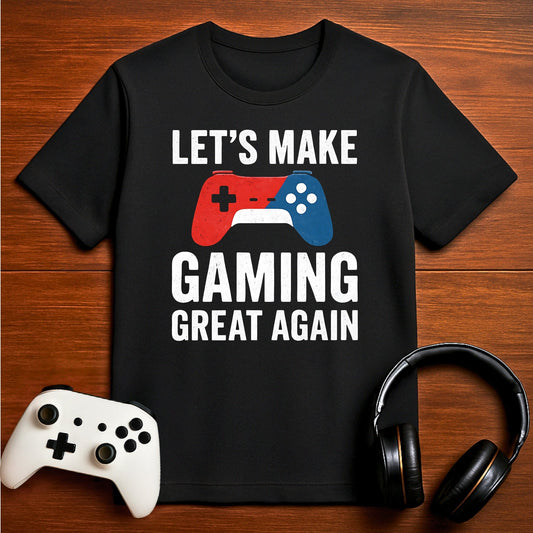 T-Shirt Black / S Let’s Make Gaming Great Again T-shirt