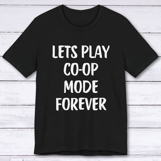 T-Shirt Black / S Let's Play Co-op Mode Forever T-shirt