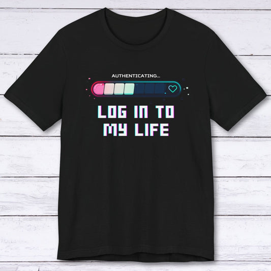 T-Shirt Black / S Log In To My Life T-shirt