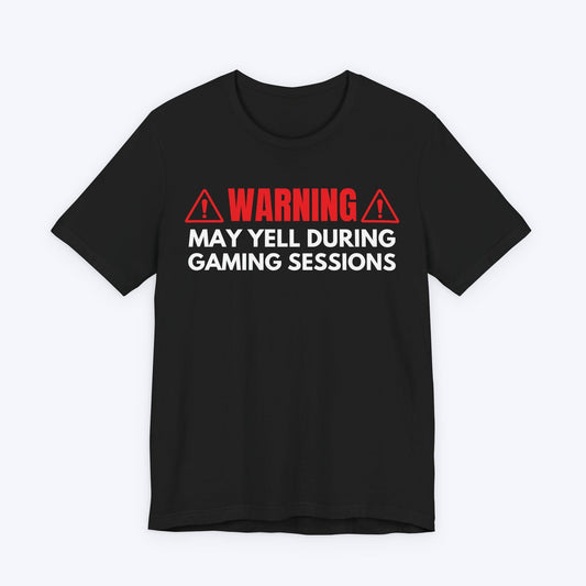 T-Shirt Black / S May Yell During Gaming Sessions T-shirt