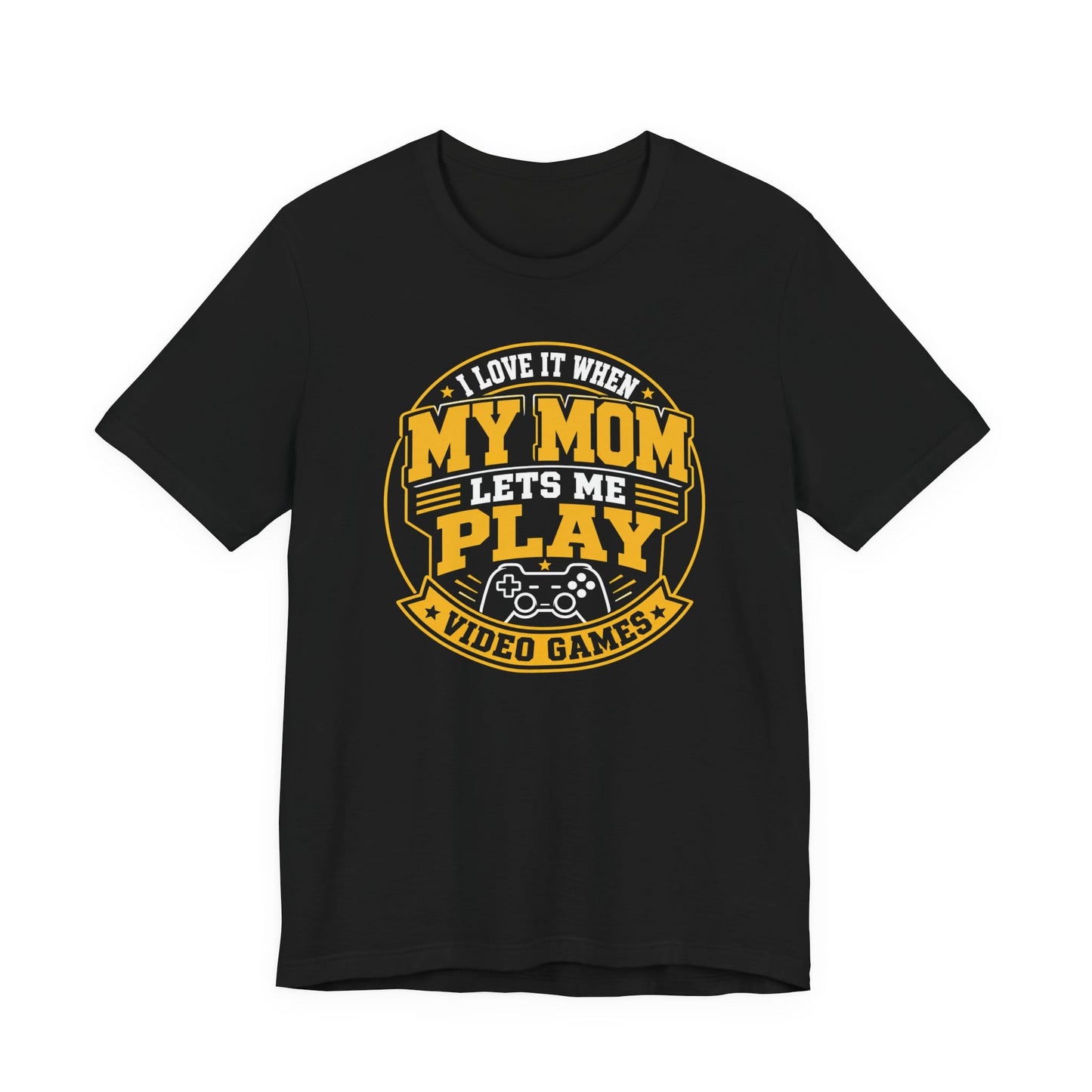 T-Shirt Black / S Mom Lets Me Play T-shirt