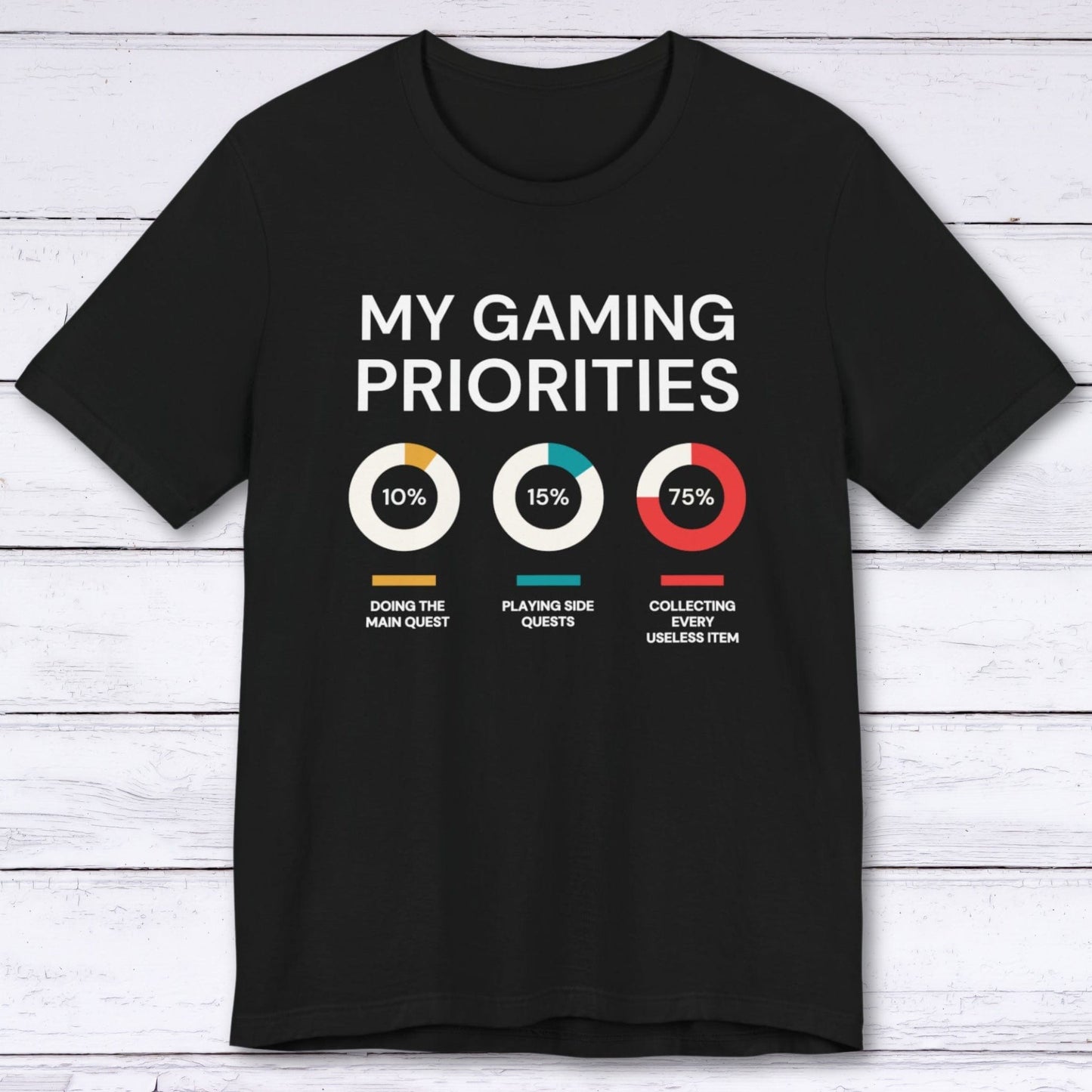 T-Shirt Black / S My Gaming Priorities T-shirt