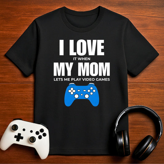 T-Shirt Black / S My Mom Lets Me Game T-shirt