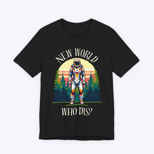 T-Shirt Black / S New World Who Dis T-shirt