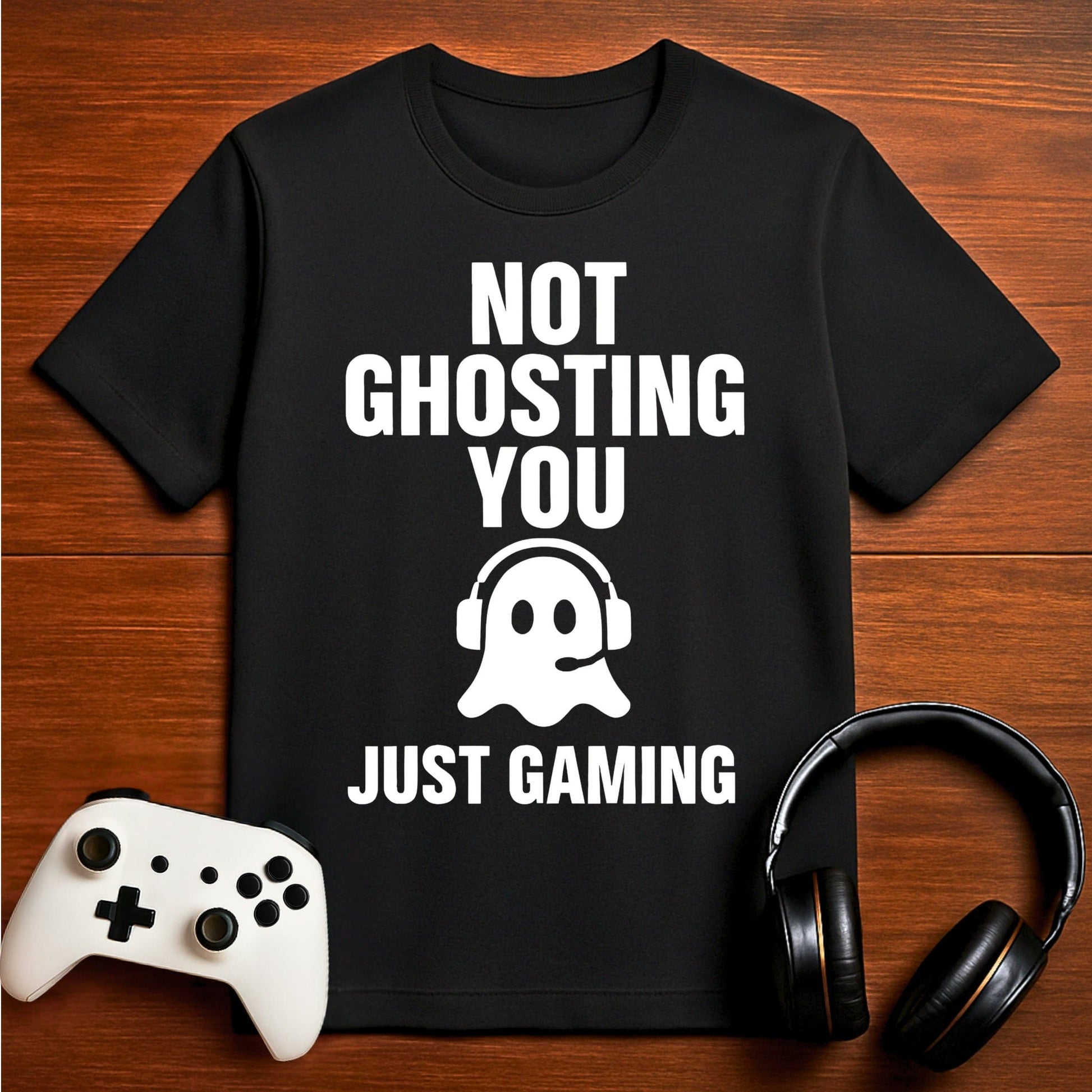 T-Shirt Black / S Not Ghosting You Gaming T-shirt