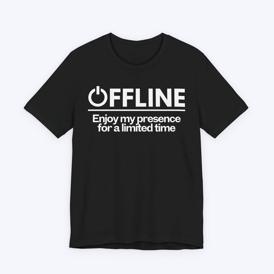 T-Shirt Black / S Offline - For a Limited Time T-shirt