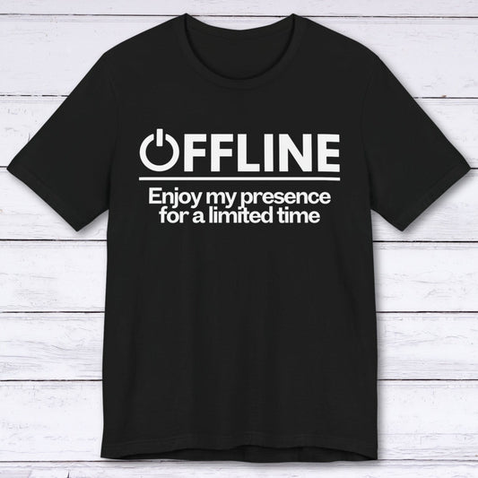 T-Shirt Black / S Offline - For a Limited Time T-shirt