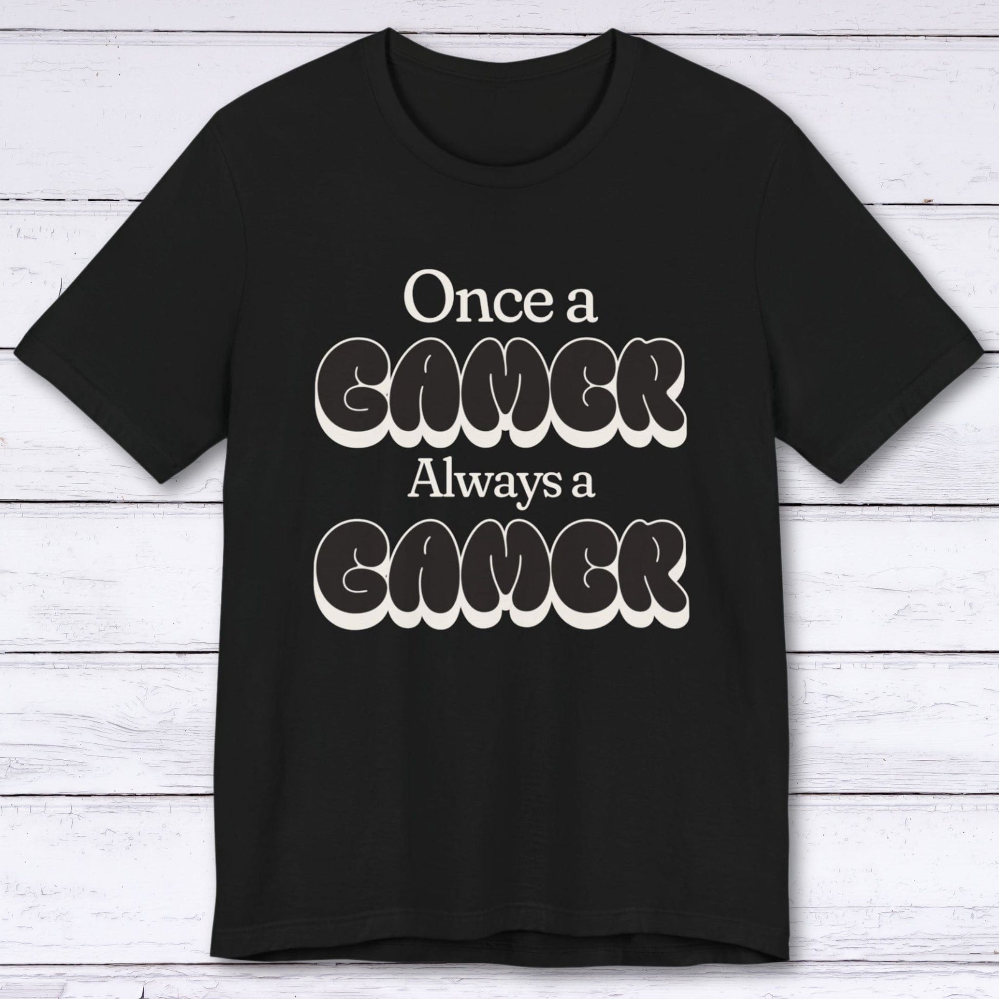 T-Shirt Black / S Once a Gamer Always a Gamer (Streetwear) T-shirt