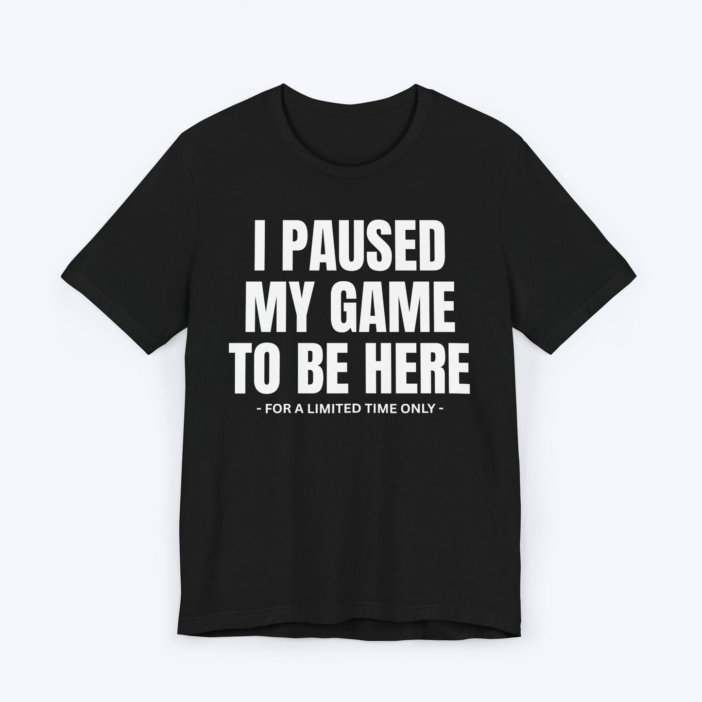 T-Shirt Black / S Paused... But Not Out T-shirt