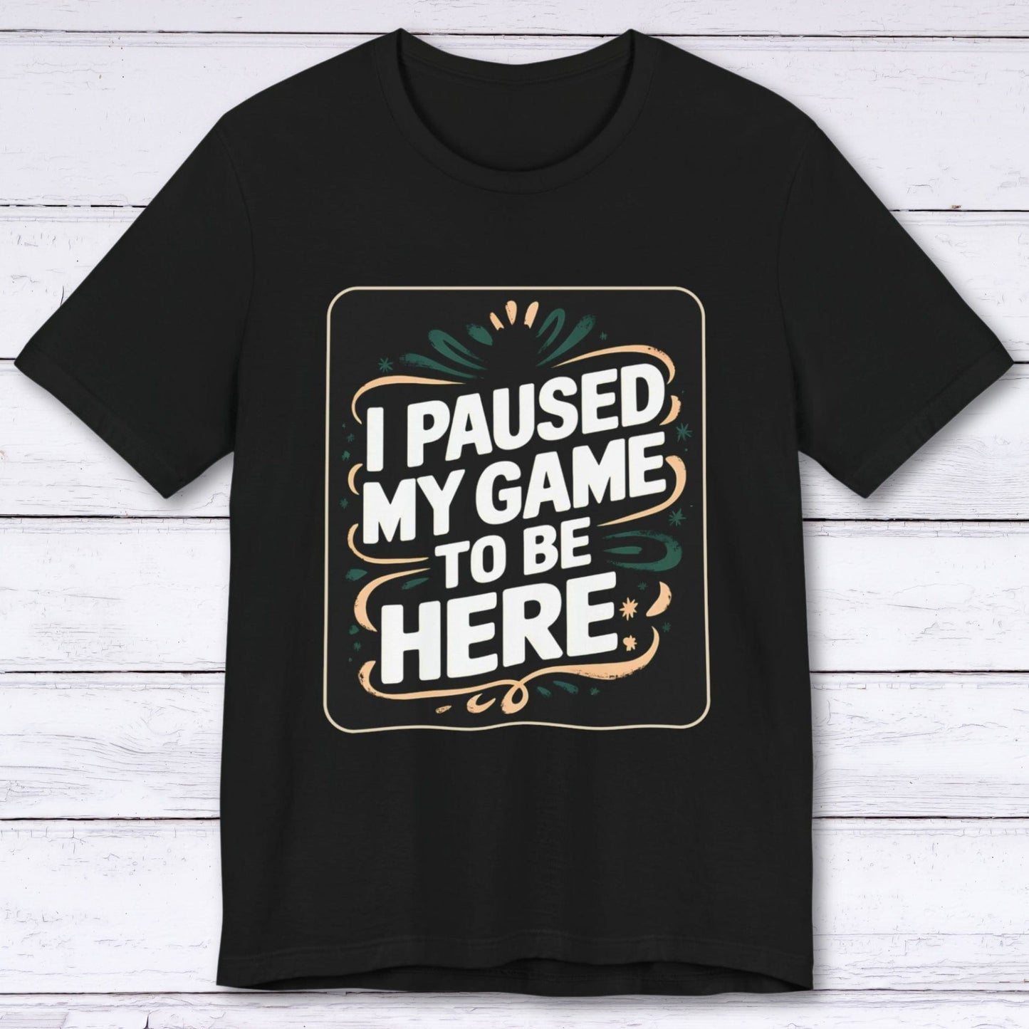 T-Shirt Black / S Paused for You T-shirt