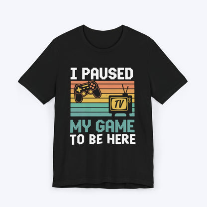 T-Shirt Black / S Paused My Pixels for People T-shirt