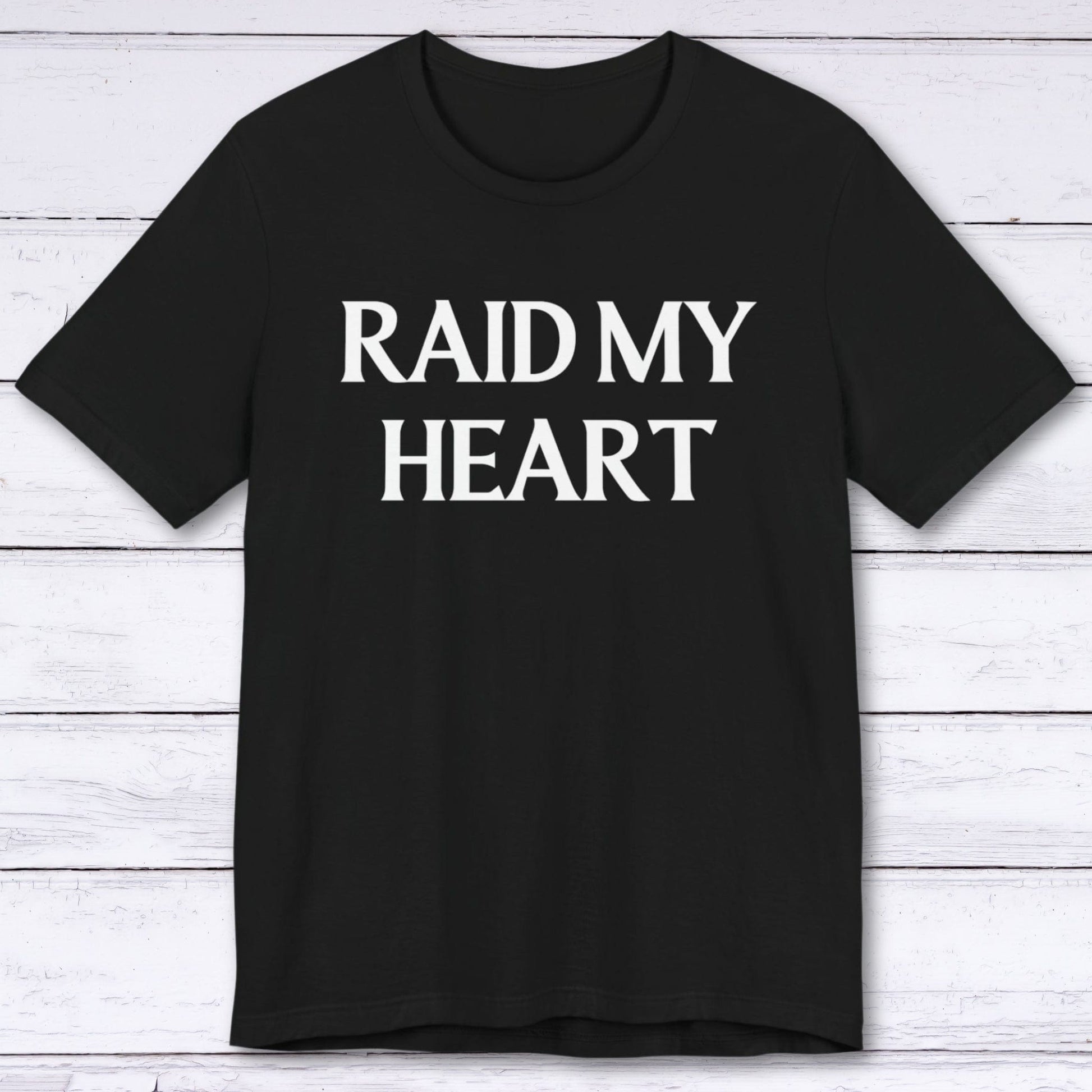 T-Shirt Black / S Raid My Heart T-shirt