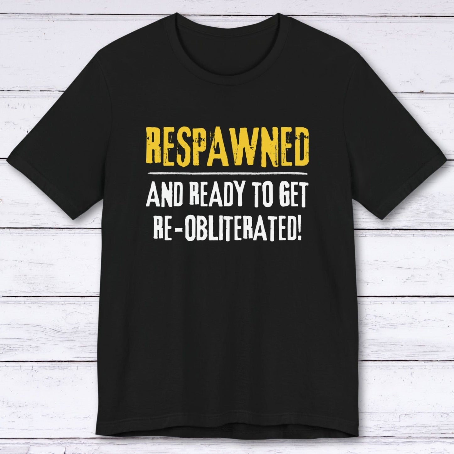 T-Shirt Black / S Ready to Get Re-obliterated T-shirt