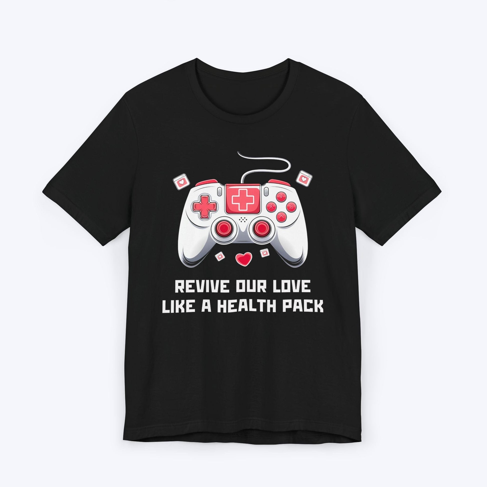 T-Shirt Black / S Revive Our Love Like A Health Pack T-shirt