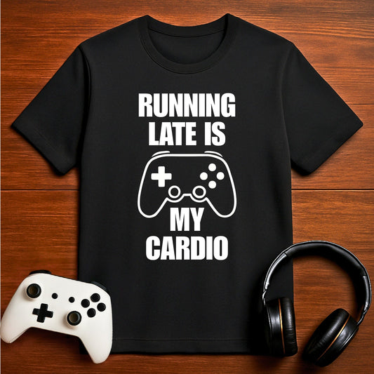 T-Shirt Black / S Running Late Is My Cardio T-shirt