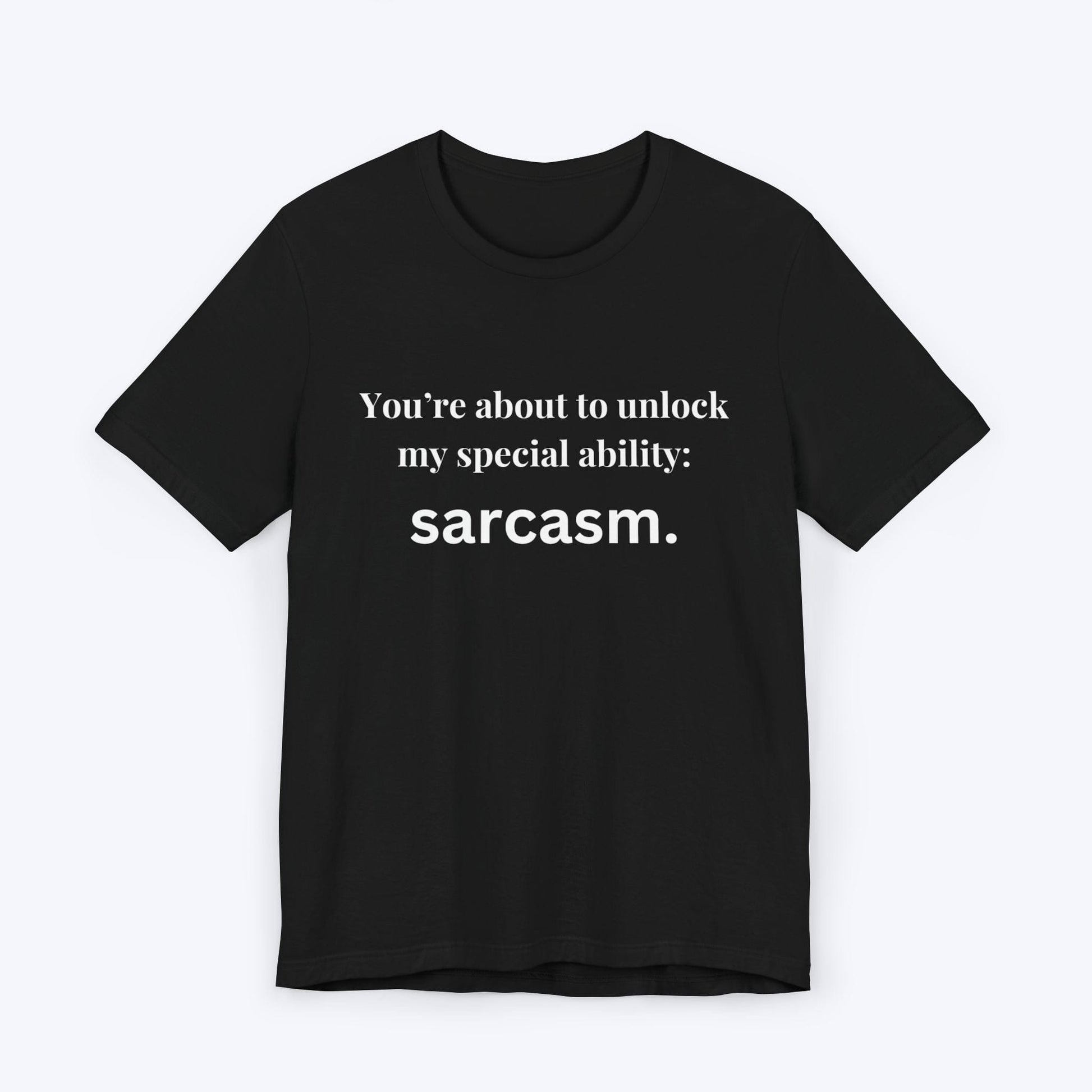 T-Shirt Black / S Sarcasm Unlocked T-shirt