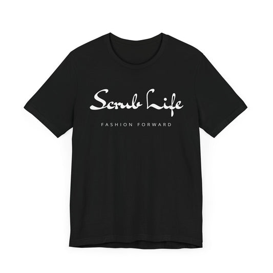T-Shirt Black / S Scrub Life Fashion Tee