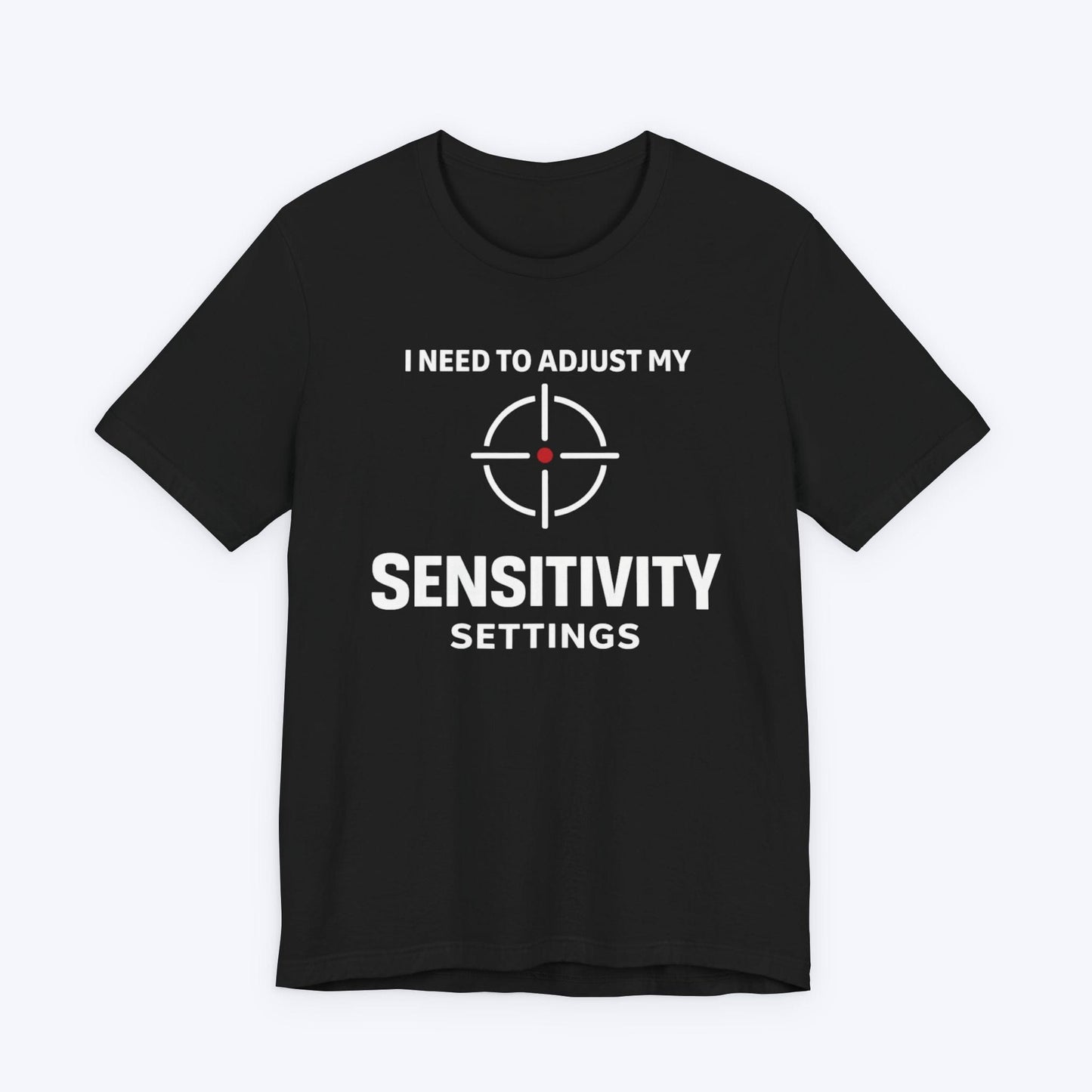 T-Shirt Black / S Sensitivity Settings T-shirt