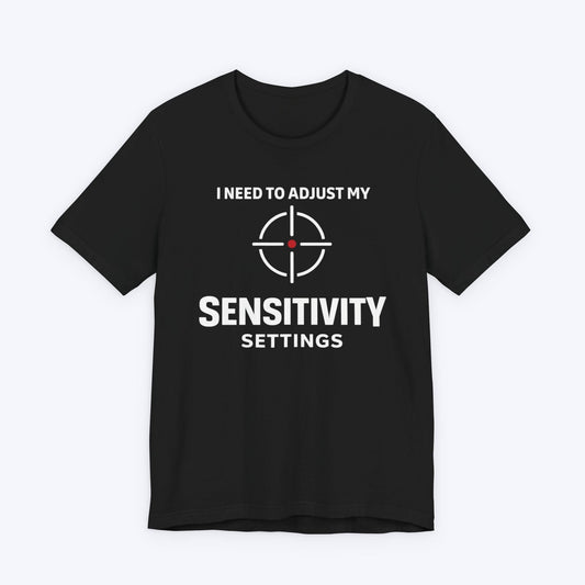 T-Shirt Black / S Sensitivity Settings T-shirt