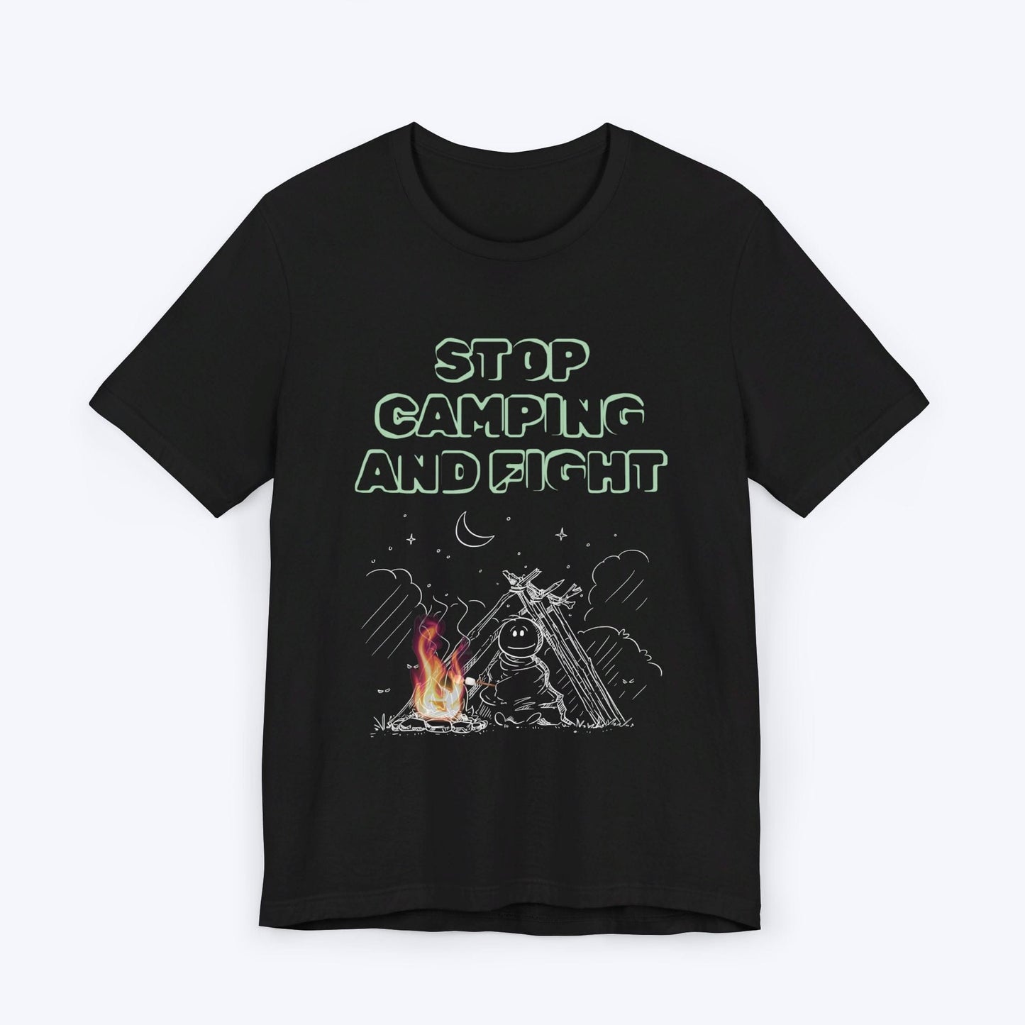 T-Shirt Black / S Stop Camping and Fight T-shirt