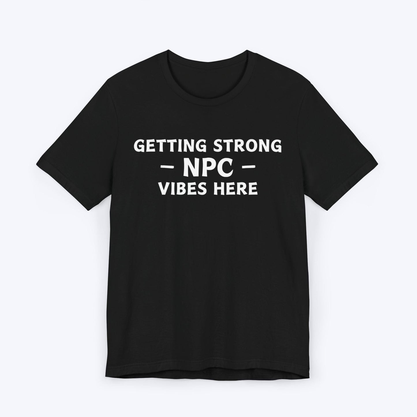 T-Shirt Black / S Strong NPC Vibes T-shirt