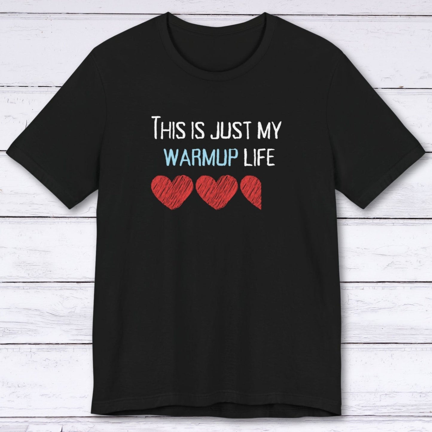 T-Shirt Black / S This is Just My Warm Up Life Gamer T-shirt