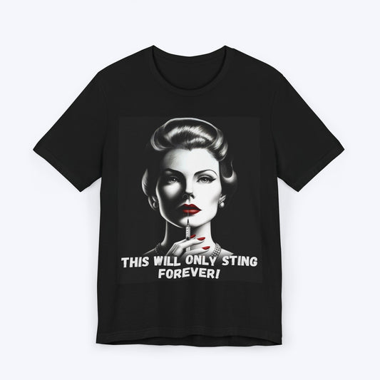 T-Shirt Black / S This Will Only Sting Forever Tee