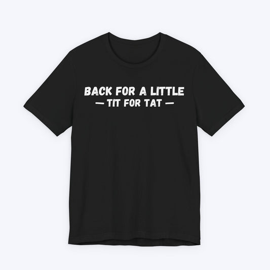 T-Shirt Black / S Tit for Tat T-shirt