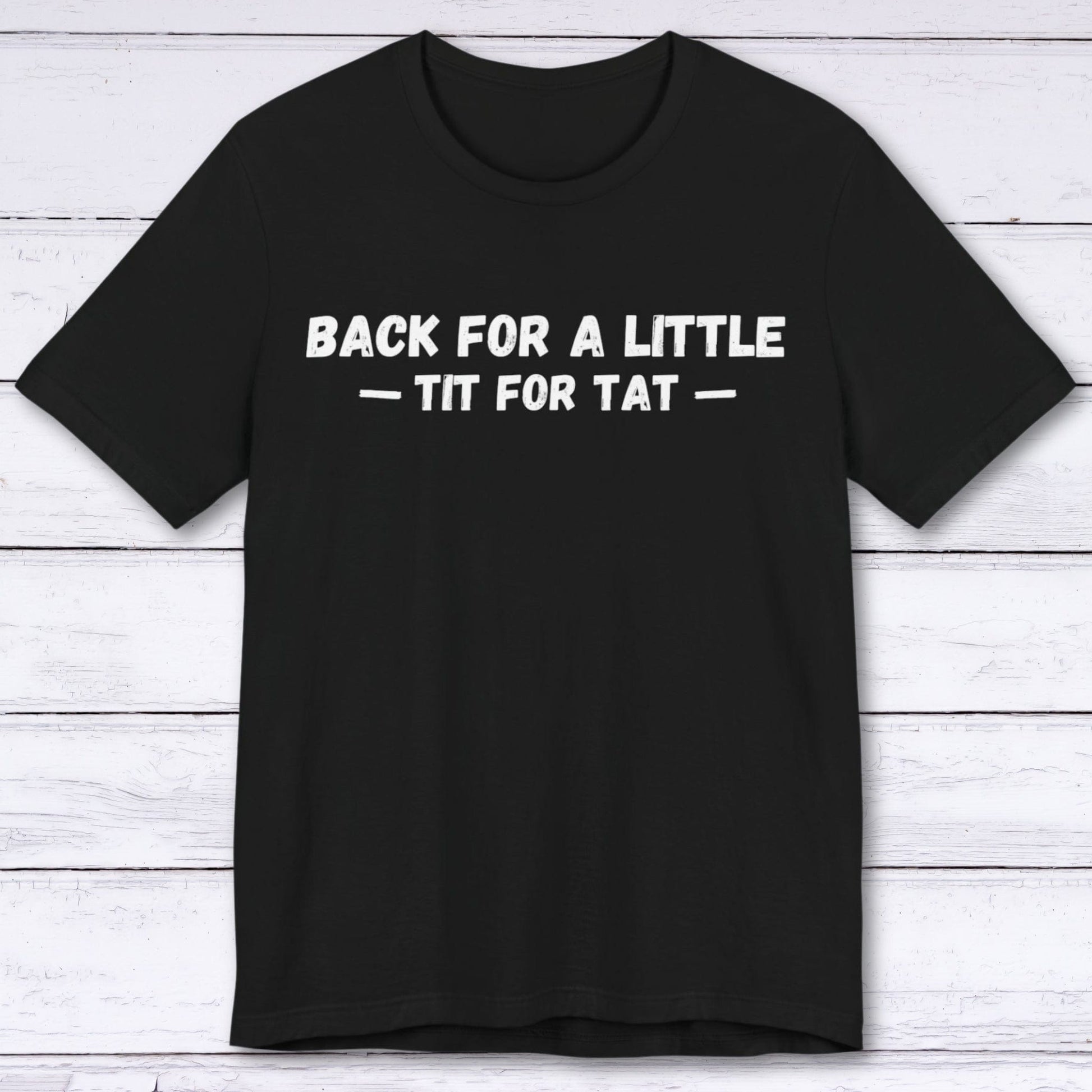 T-Shirt Black / S Tit for Tat T-shirt