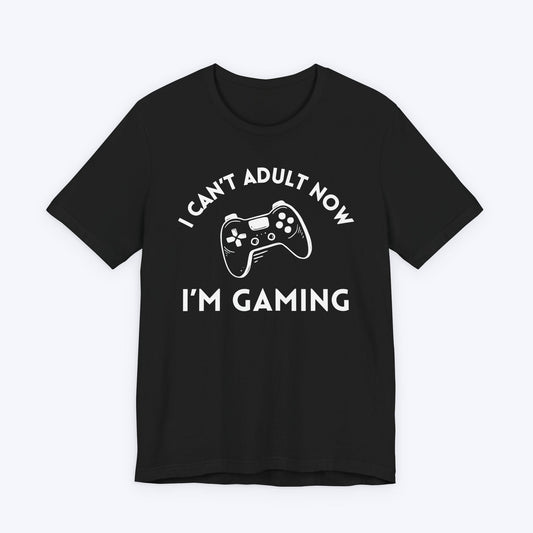 T-Shirt Black / S Too Busy to Adult (Gamer) T-shirt