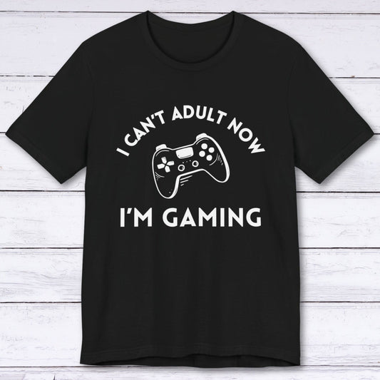 T-Shirt Black / S Too Busy to Adult (Gamer) T-shirt