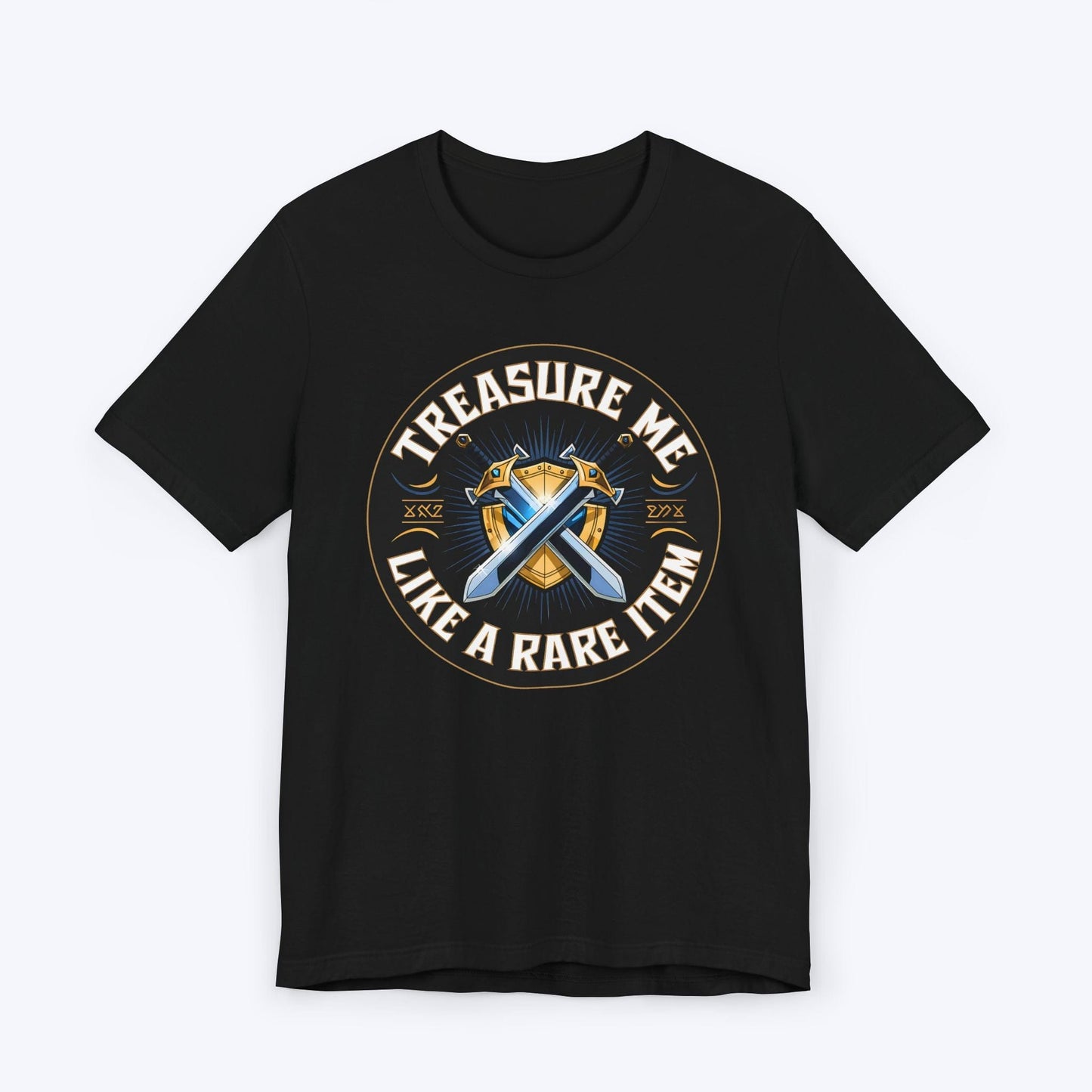 T-Shirt Black / S Treasure Me Like A Rare Item T-shirt