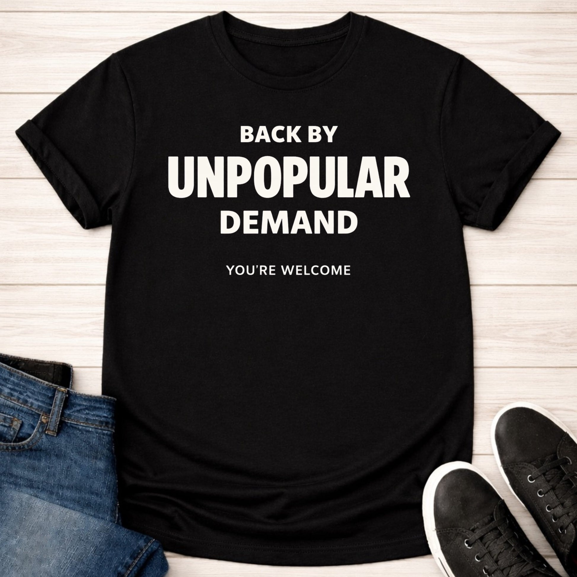 T-Shirt Black / S Unpopular Demand T-shirt