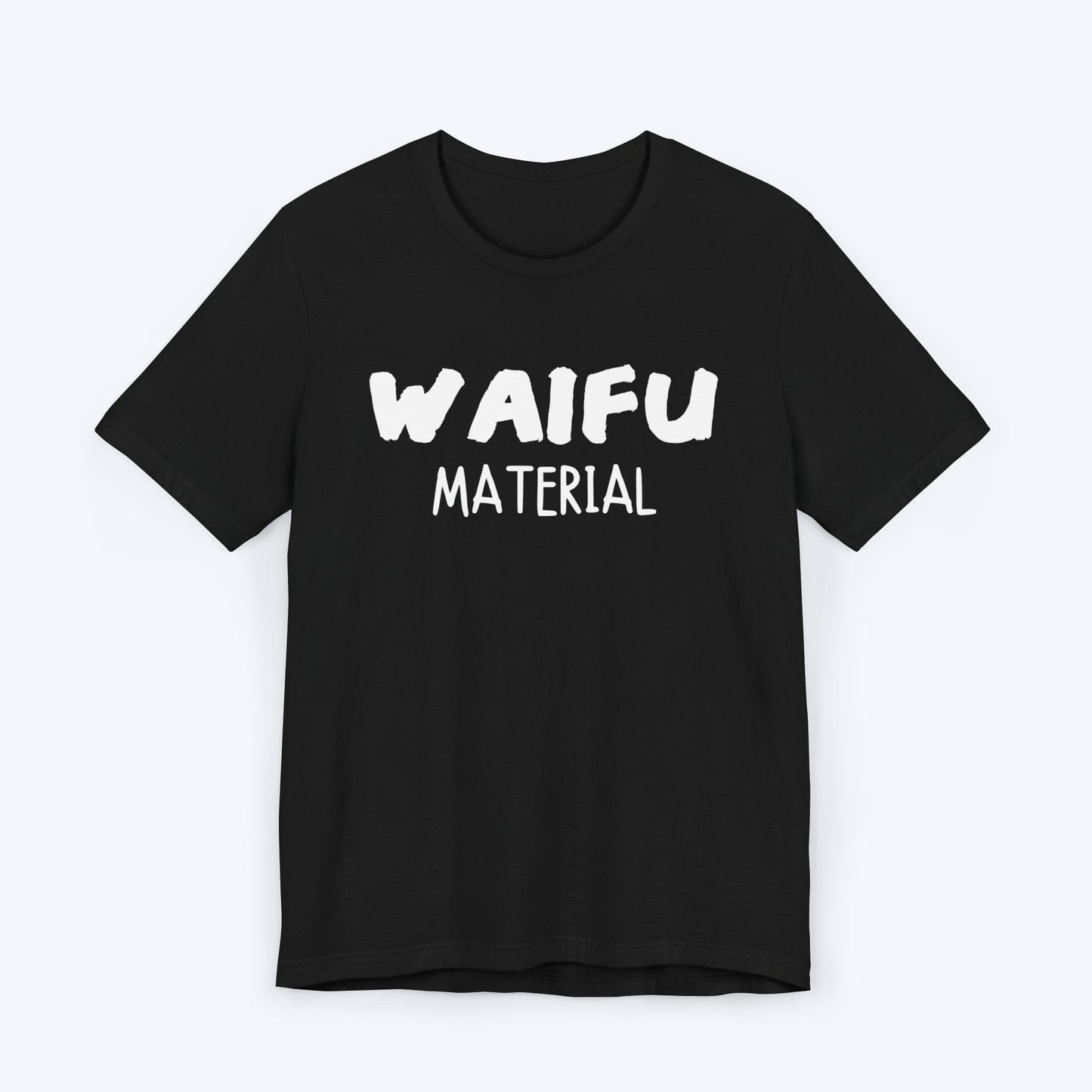 T-Shirt Black / S Waifu Material T-shirt