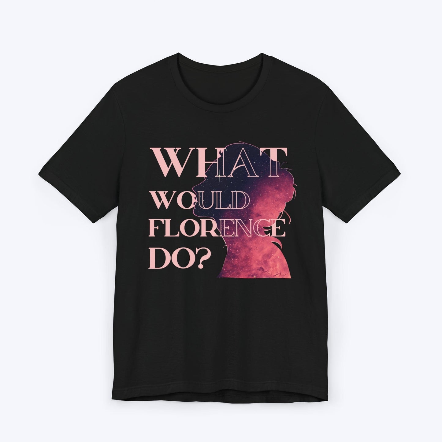 T-Shirt Black / S What Would Florence Do T-Shirt