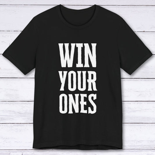 T-Shirt Black / S Win Your Ones T-shirt