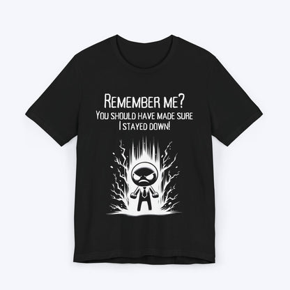 T-Shirt Black / S You Forgot to Finish Me T-shirt