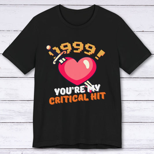 T-Shirt Black / S You're My Critical Hit T-shirt