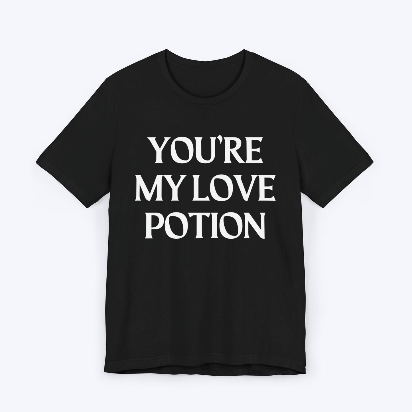 T-Shirt Black / S You're My Love Potion T-shirt