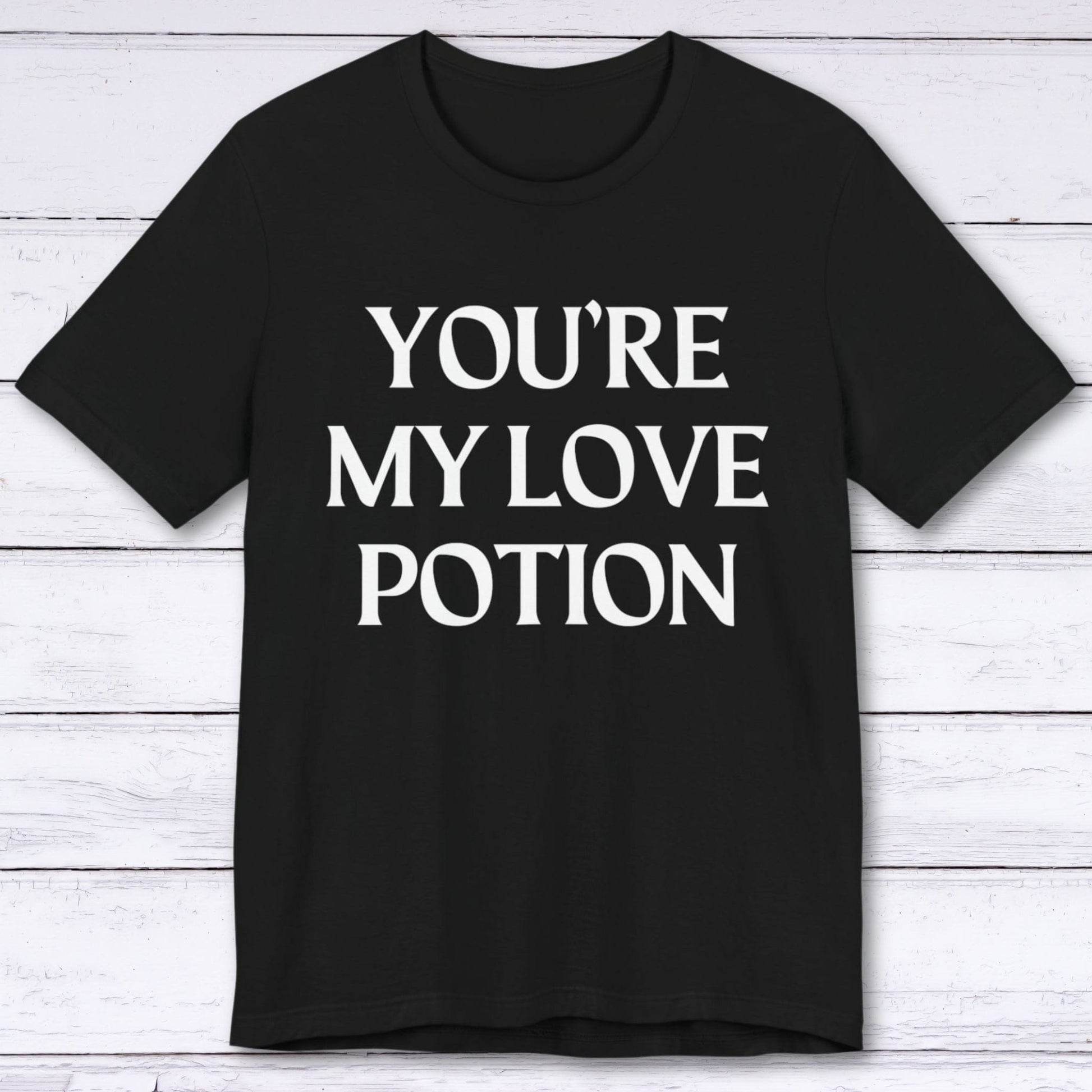 T-Shirt Black / S You're My Love Potion T-shirt