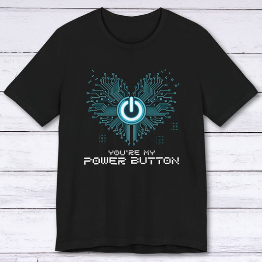 T-Shirt Black / S You're My Power Button T-shirt