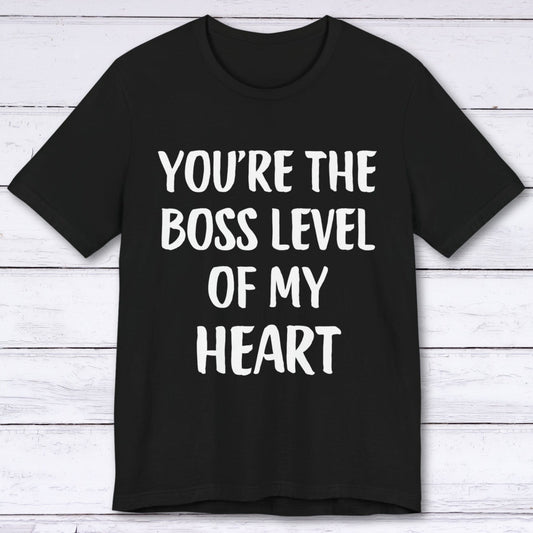 T-Shirt Black / S You're The Boss Level Of My Heart T-shirt