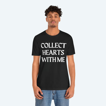 T-Shirt Collect Hearts With Me T-shirt