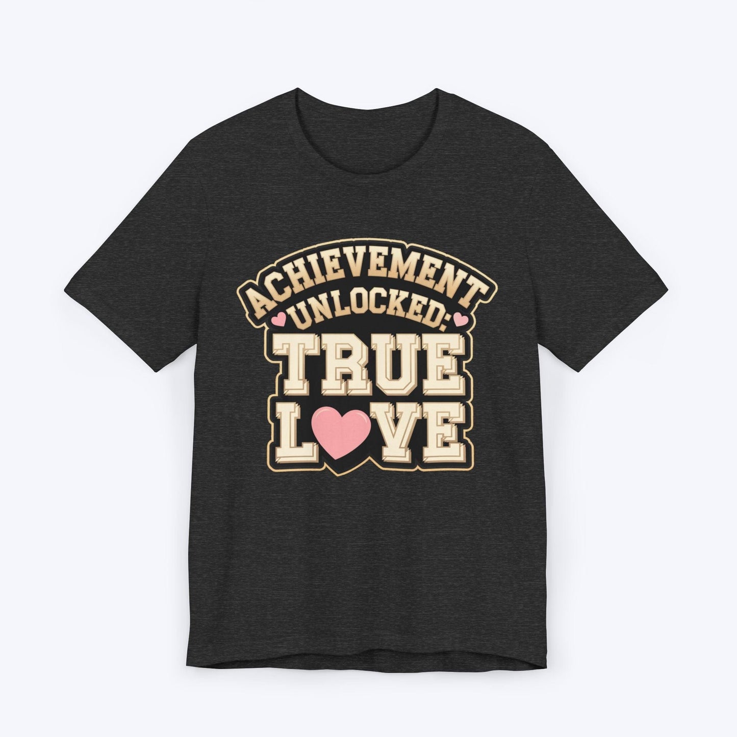 T-Shirt Dark Grey Heather / S Achievement Unlocked: True Love – Legendary Drop T-shirt