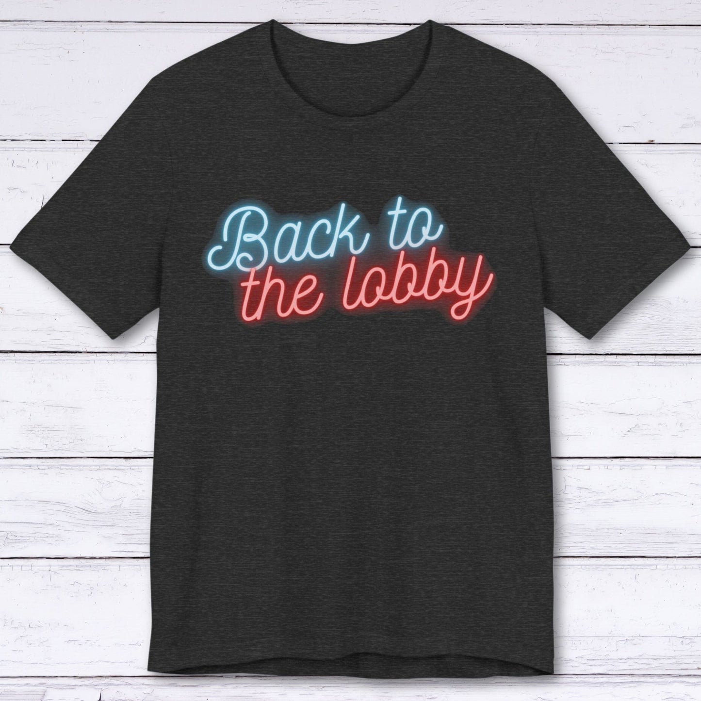 T-Shirt Dark Grey Heather / S Back to the Lobby T-shirt