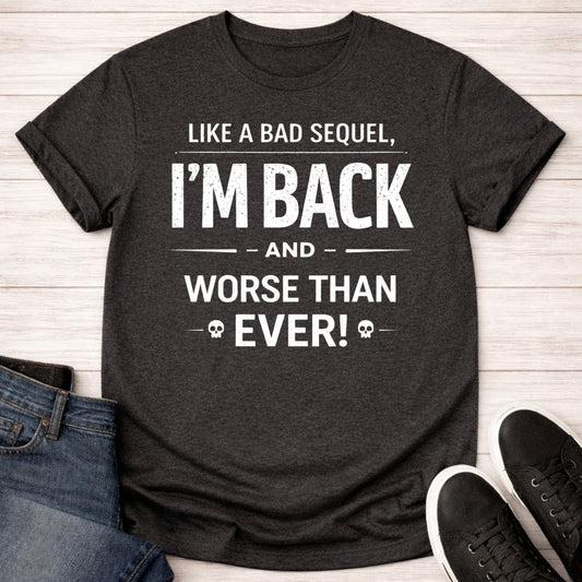 T-Shirt Dark Grey Heather / S Bad Sequel T-shirt