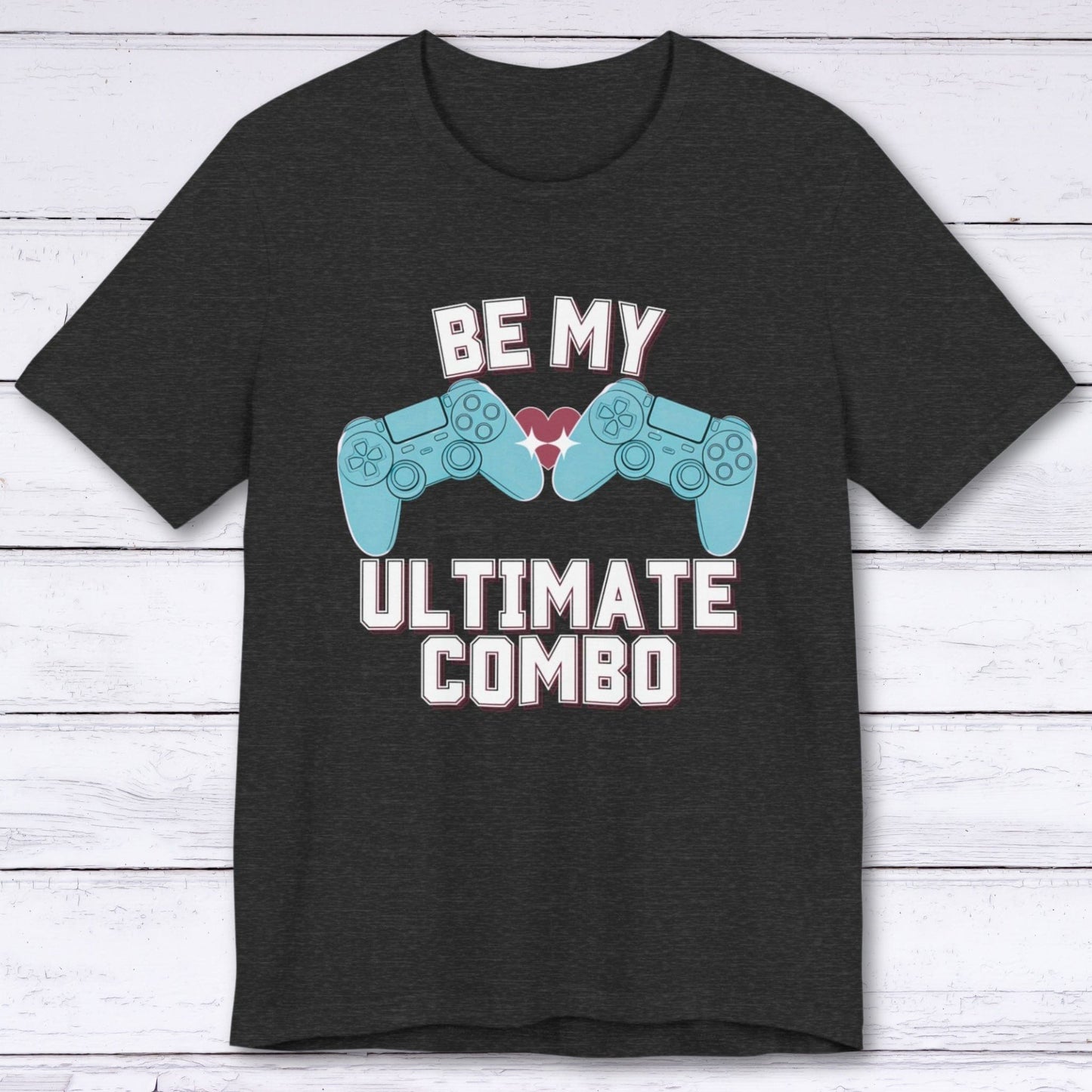 T-Shirt Dark Grey Heather / S Be My Ultimate Combo T-shirt