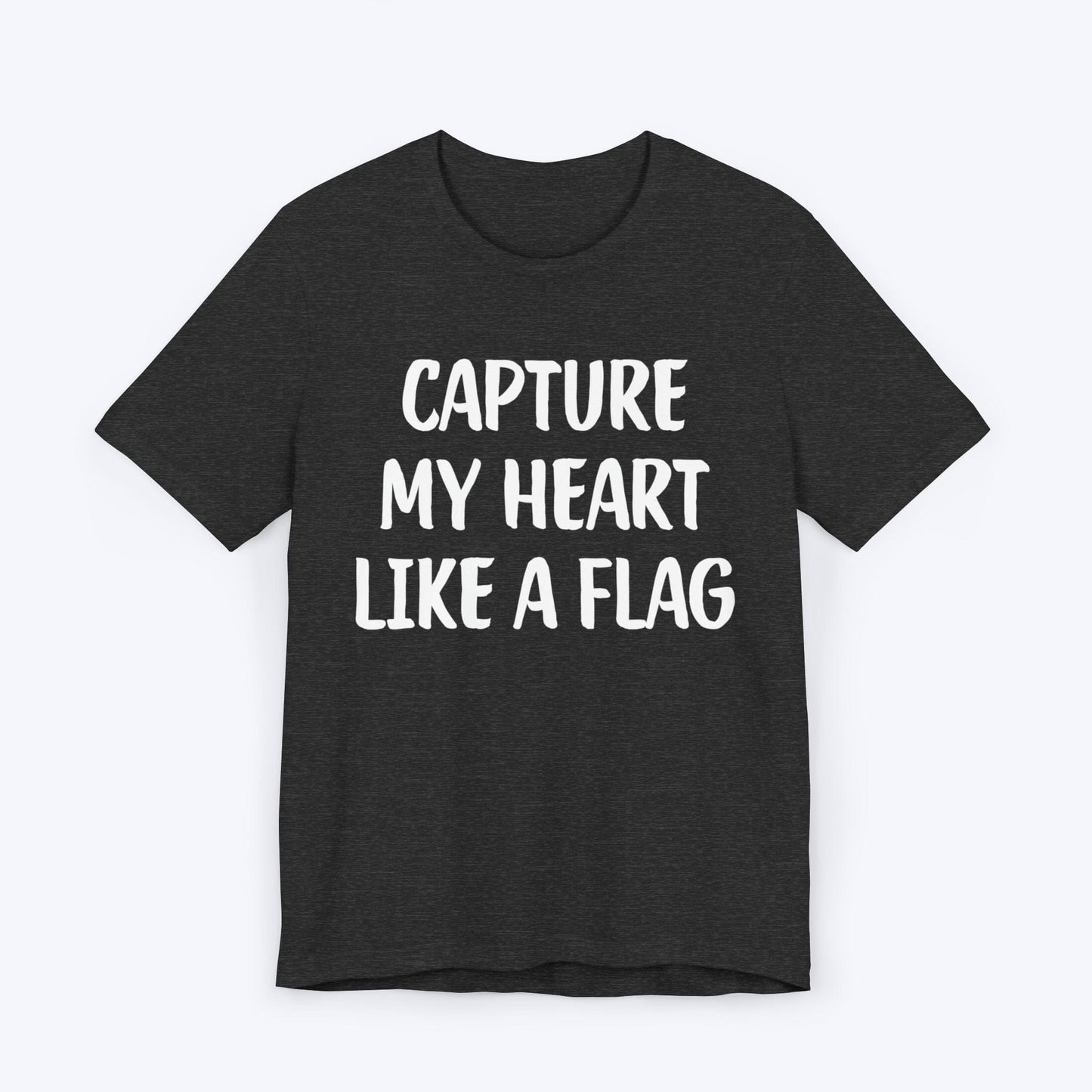 T-Shirt Dark Grey Heather / S Capture My Heart Like A Flag T-shirt