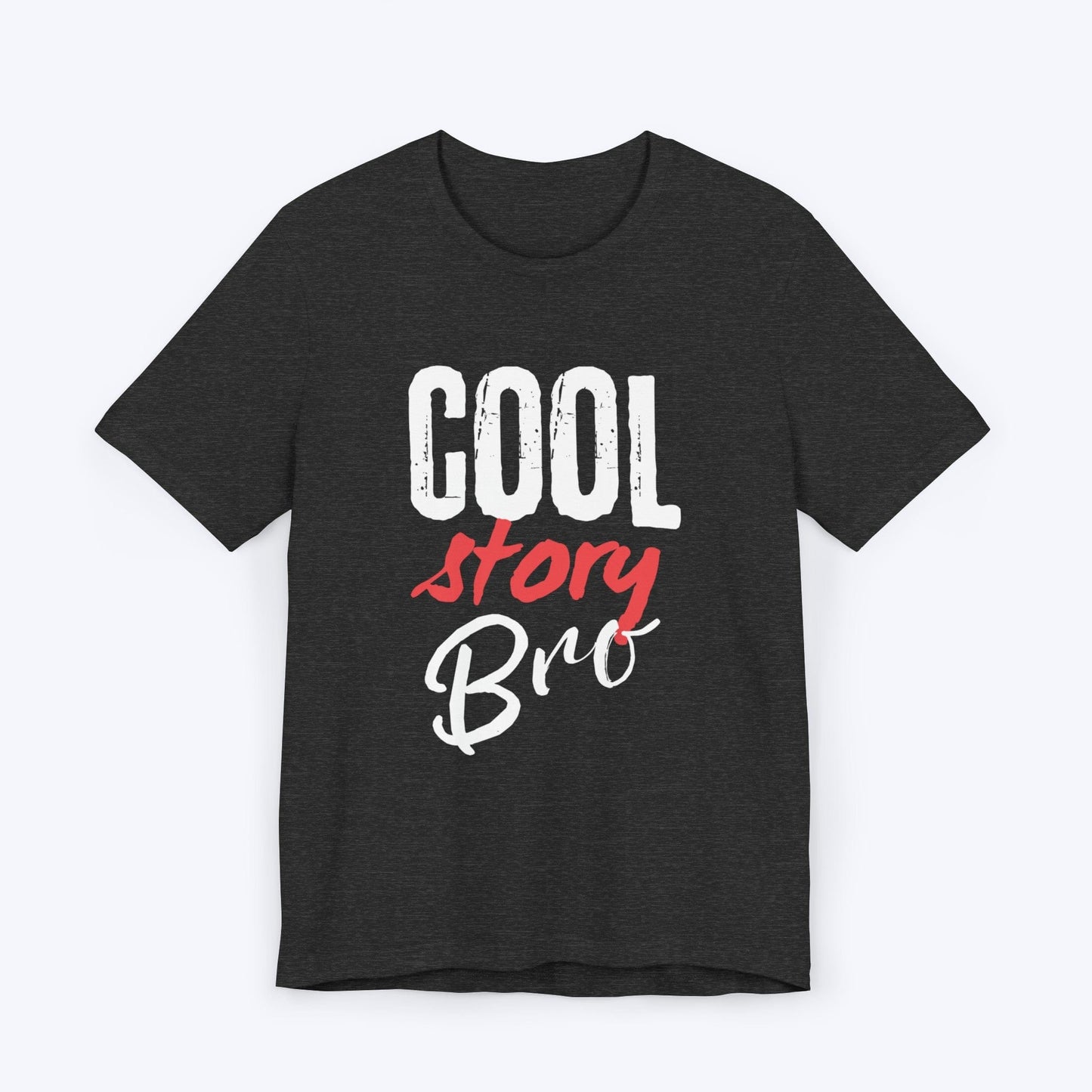 T-Shirt Dark Grey Heather / S Cool Story Bro T-shirt