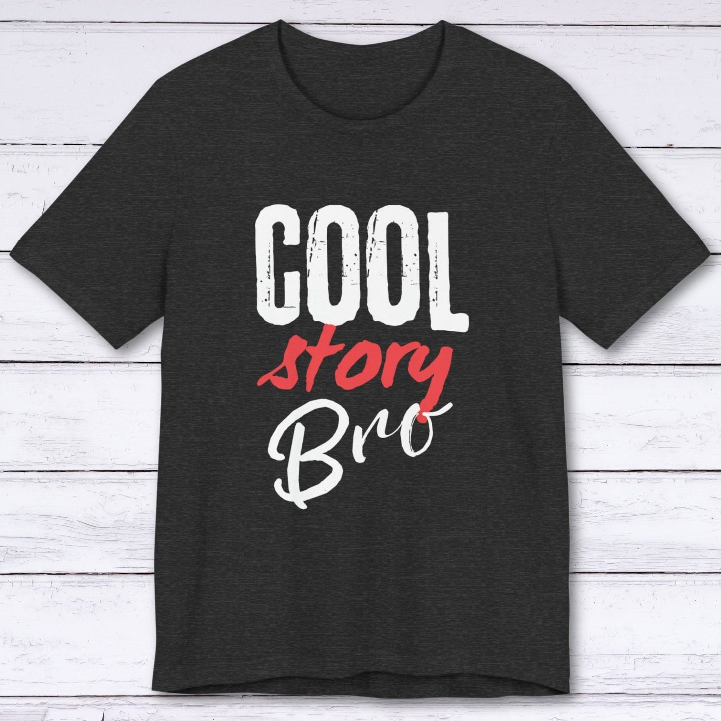 T-Shirt Dark Grey Heather / S Cool Story Bro T-shirt